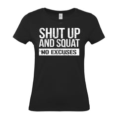 Shut Up And Squat - Women's Gym T-Shirt