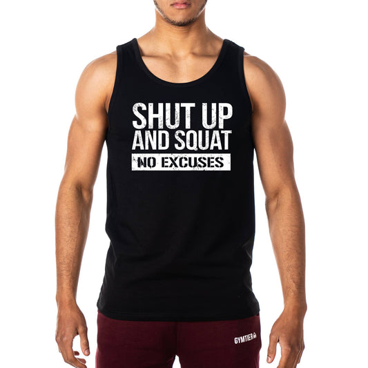 Shut up and Squat No Excuses Gym Vest