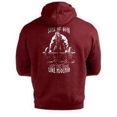 Sons Of Odin Lift The Iron Like Mjolnir - Gym Hoodie