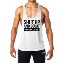 Shut Up And Squat No Excuses Mens Stringer Tank Top