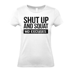 Shut Up And Squat - Women's Gym T-Shirt