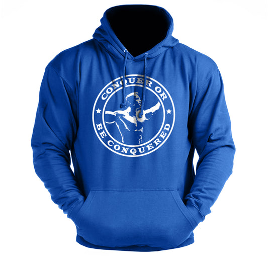 Conquer or be Conquered - Gym Hoodie