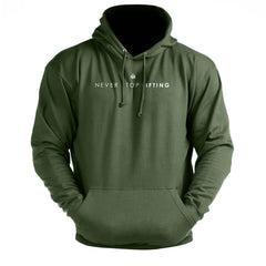 Never Stop Lifting - Gym Hoodie