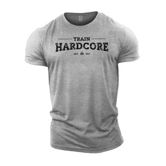 Train HARDCORE - Gym T-Shirt