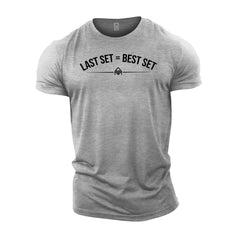 Last Set = Best Set - Gym T-Shirt