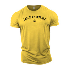 Last Set = Best Set - Gym T-Shirt