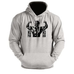 No Pain No Gain - Gym Hoodie